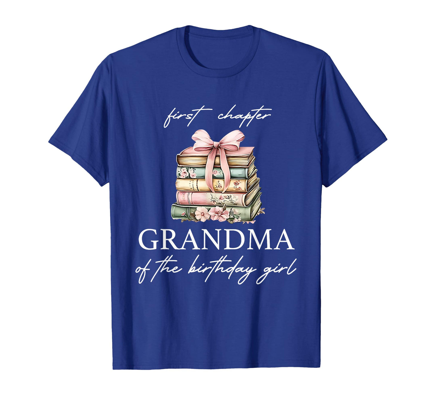 Cute First Chapter Grandma of The Birthday Girl Books Family T-Shirt