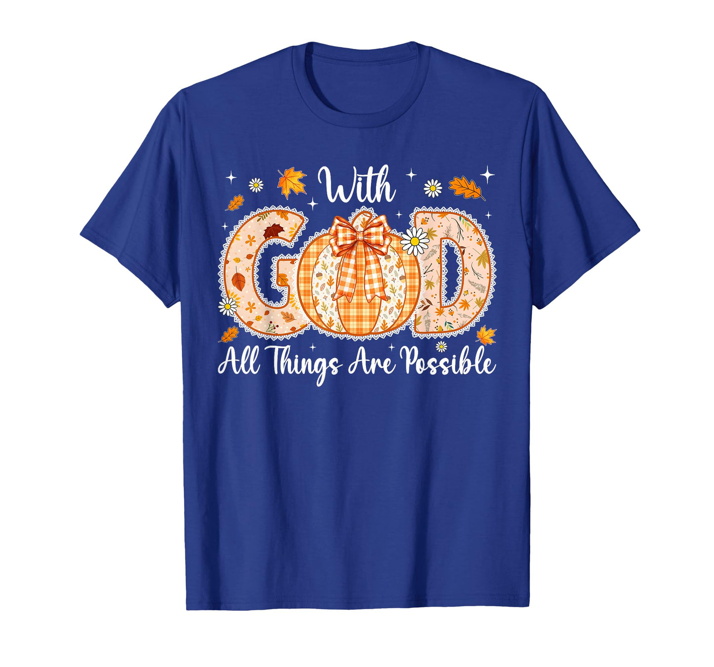 with God All Things are Possible Cute Floral Fall Christian T-Shirt