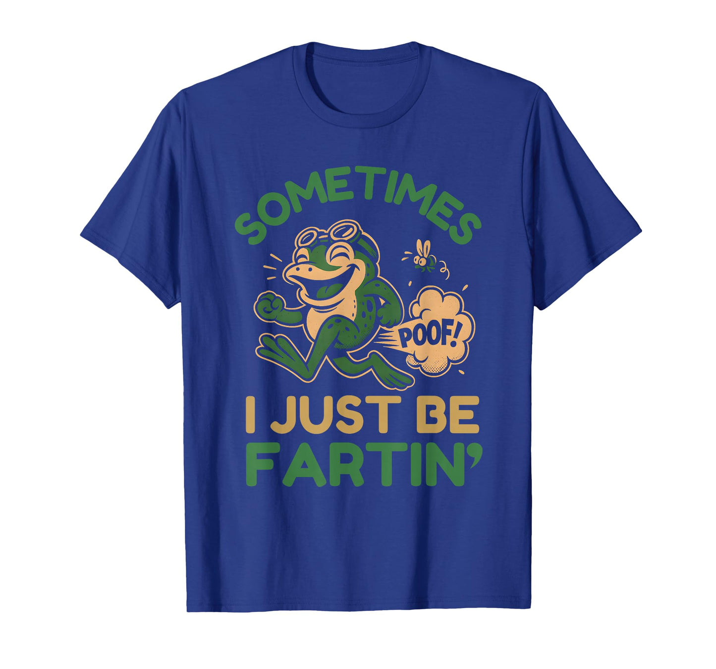 Sometimes I Just Be Farting Funny Frog Meme T-Shirt