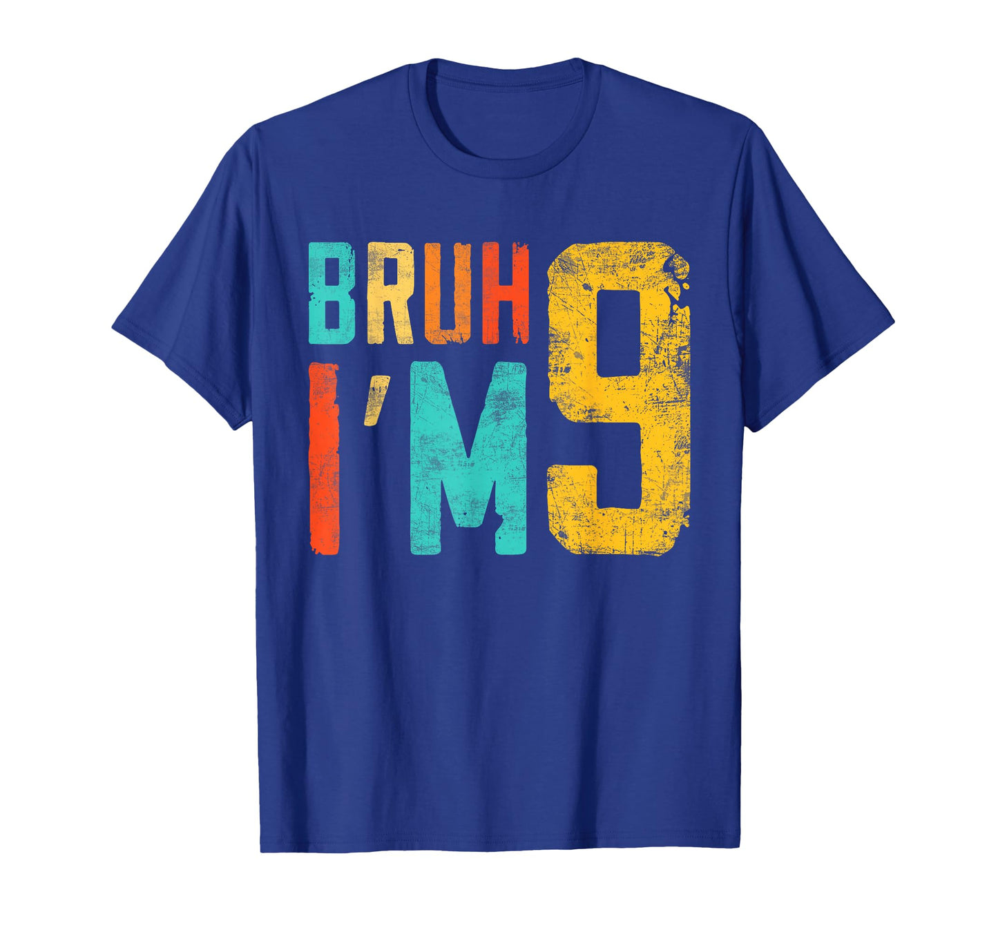 Bruh It's My 9th Birthday I'm 9 Year Old Birthday T-Shirt
