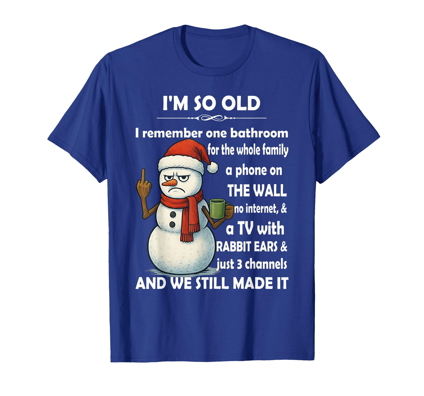 I'm So Old I Remember One Bathroom for The Whole Family T-Shirt