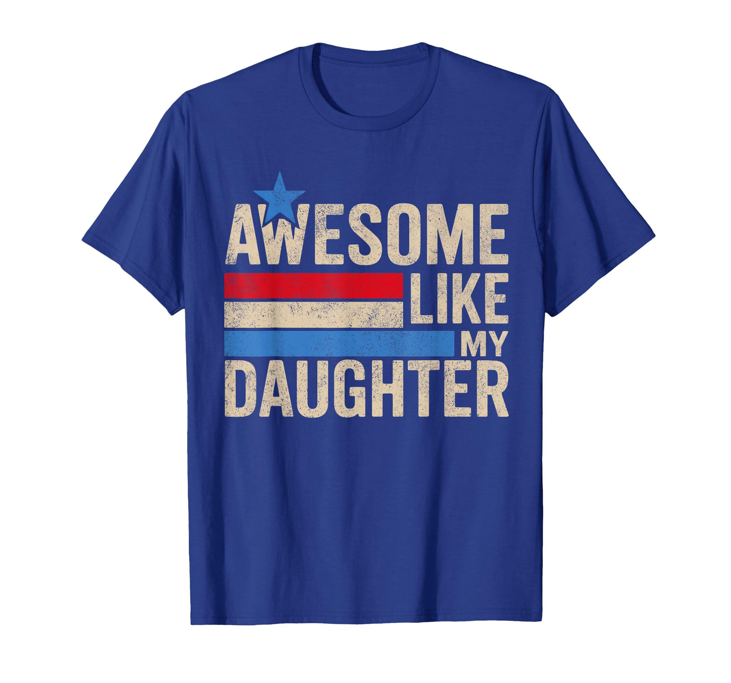 Awesome Like My Daughter Gifts Men Funny Fathers Day Dad T-Shirt