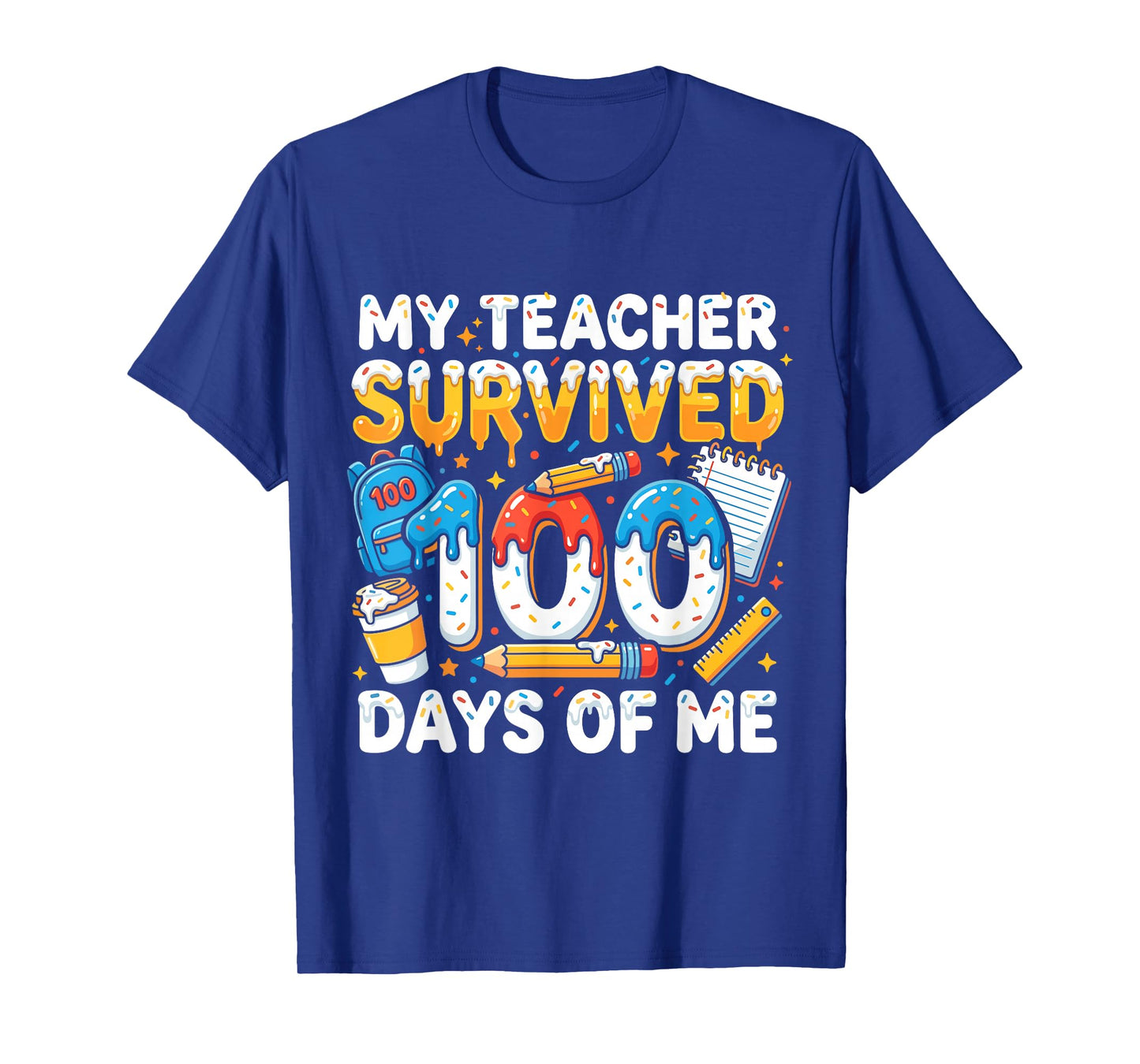 My Teacher Survived 100 Days of Me Funny Student T-Shirt