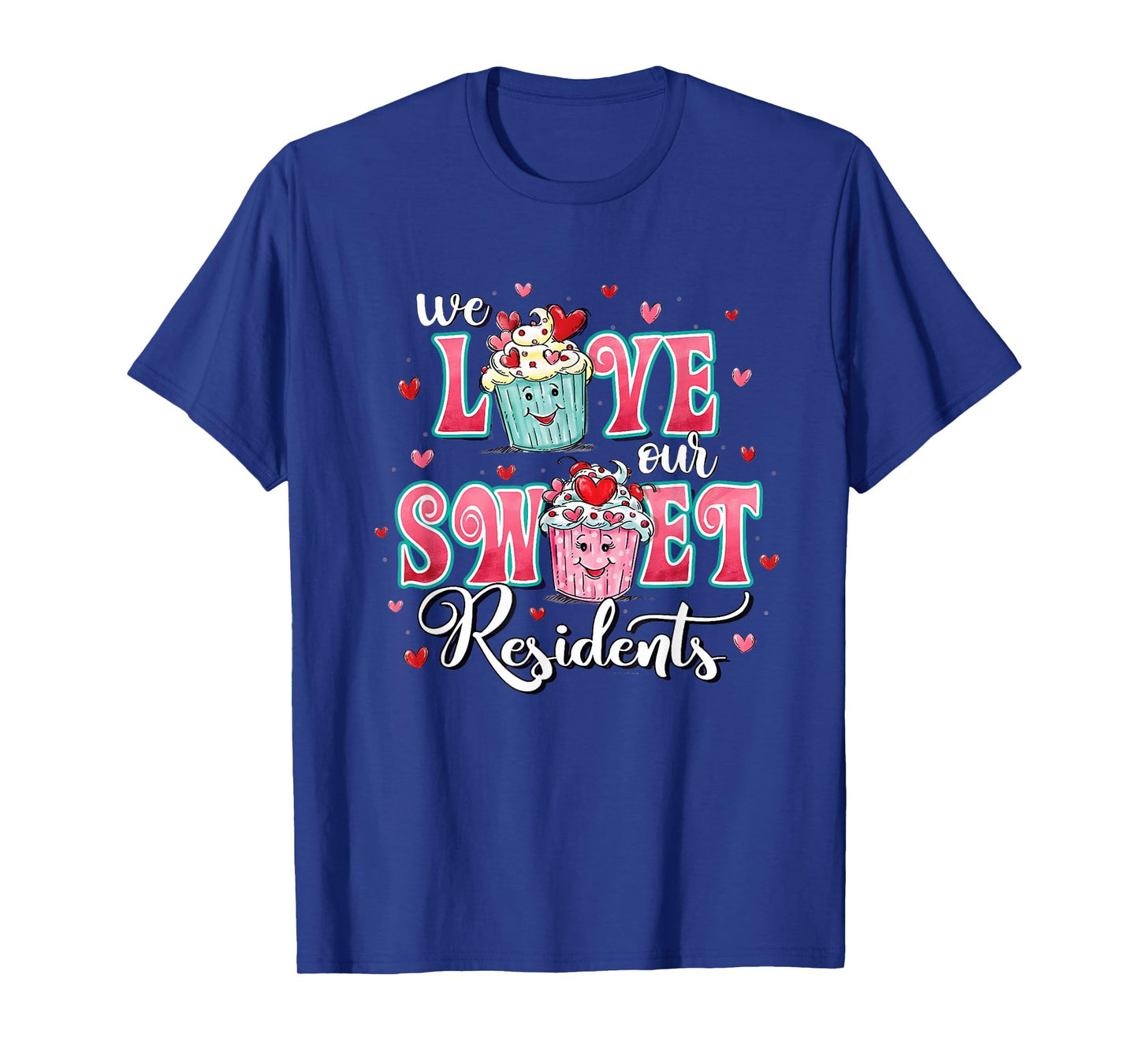 We Love Our Sweet Residents Valentines Caregiver Nurse CNA T-Shirt