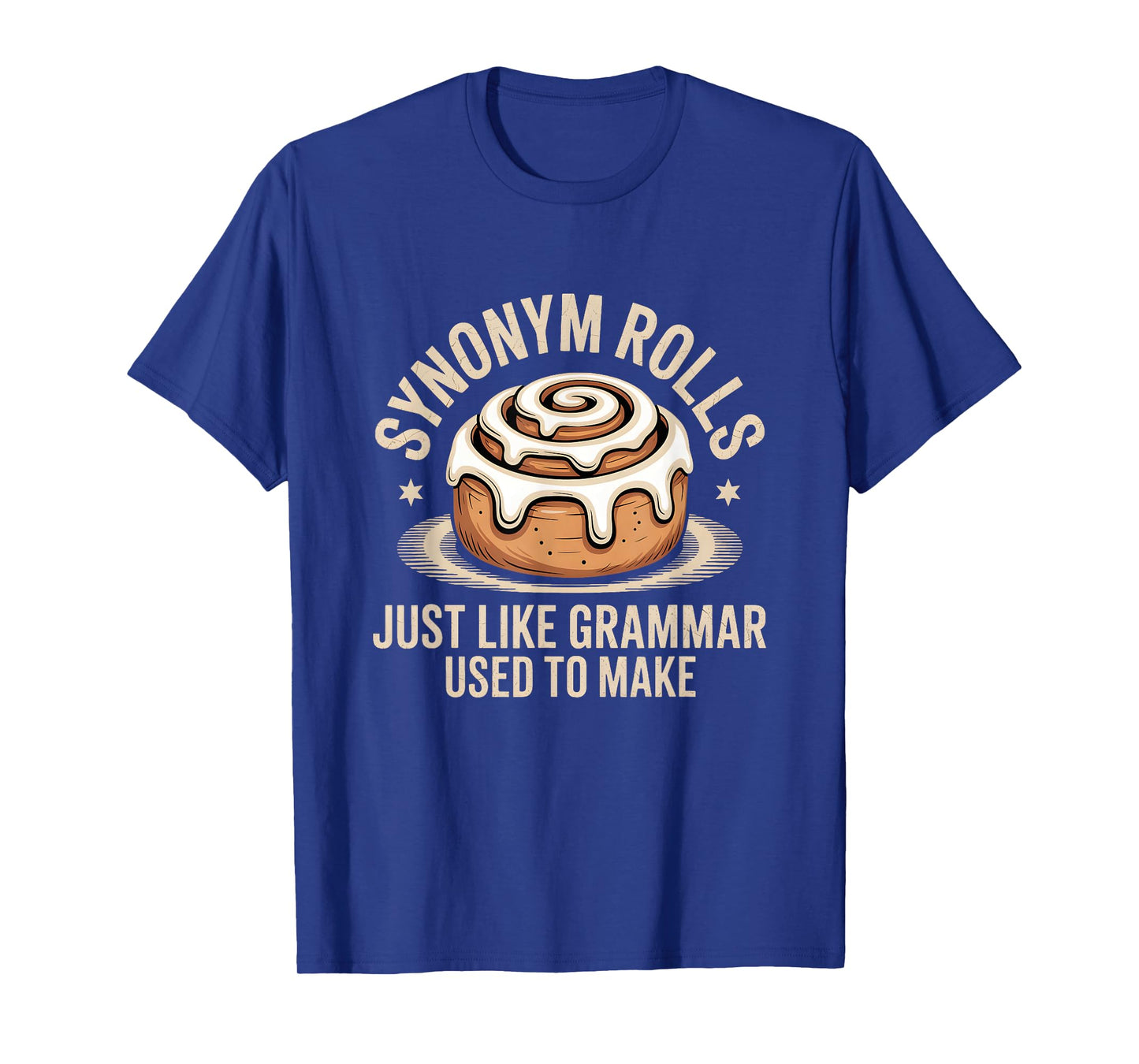 Synonym Rolls just Like Grammar Used to Make Pun Teacher T-Shirt