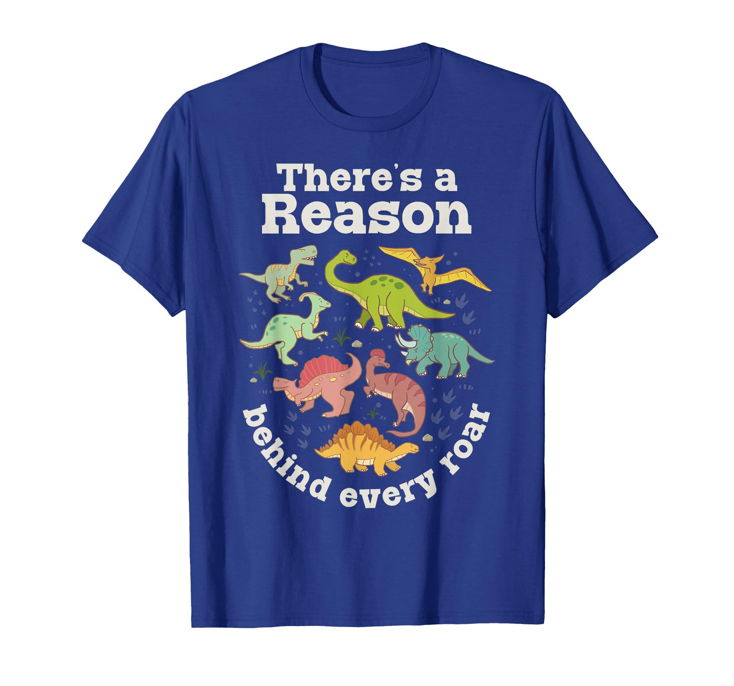 There’s a Reason Behind Every Roar Dinosaur SPED Teacher RBT T-Shirt