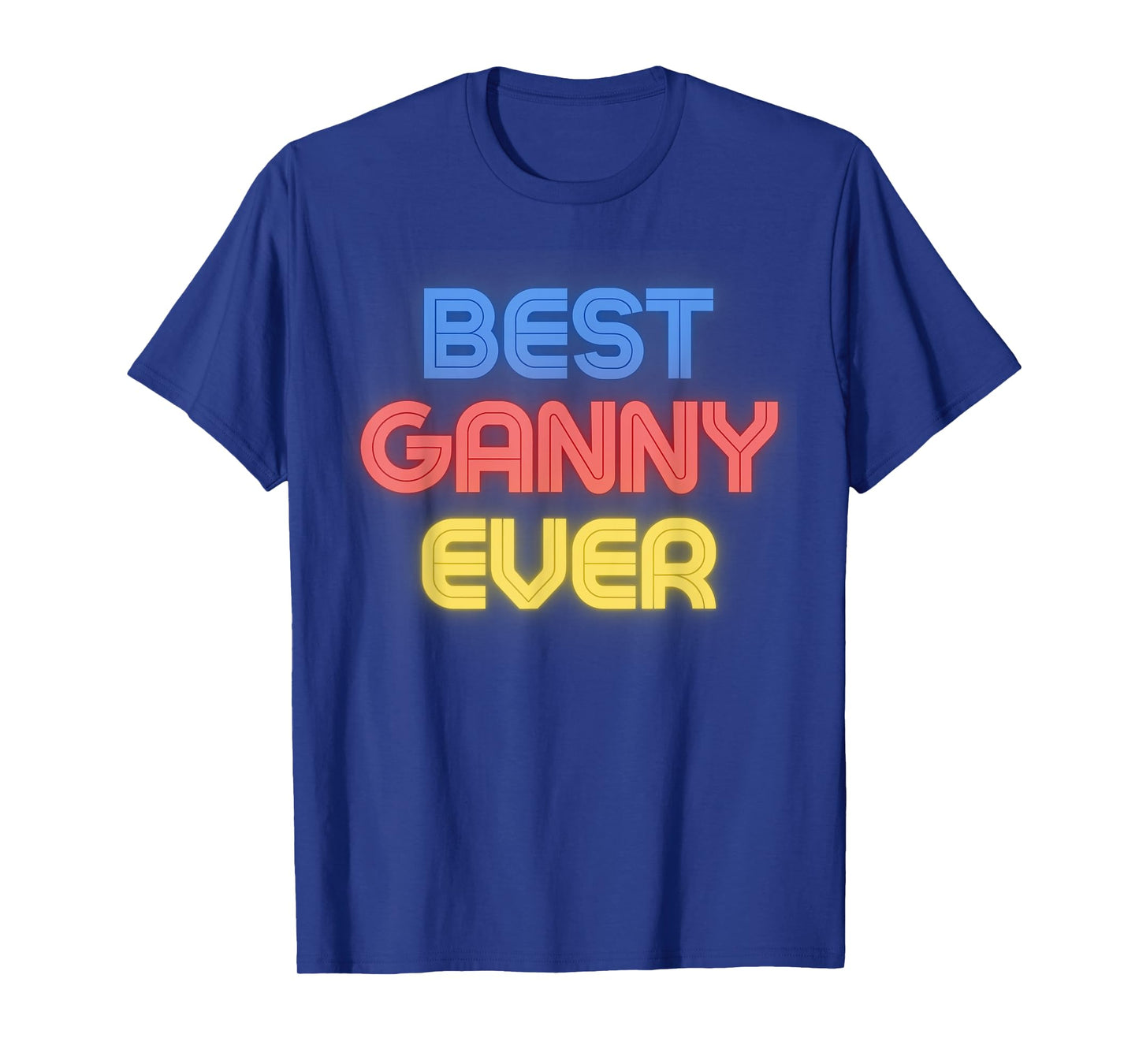 Best Ganny Ever - Funny Ganny Name Ganny T-Shirt