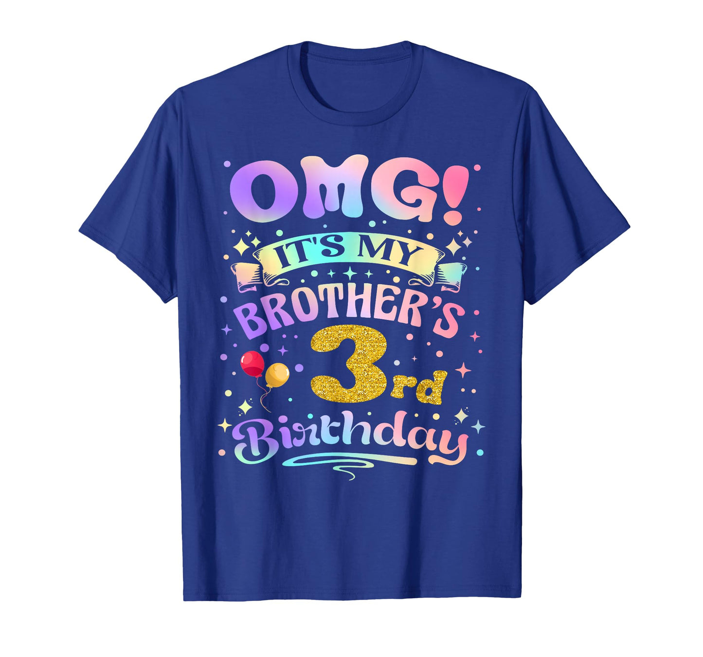OMG It's My Brother's 3rd Birthday Happy 3 Years Old T-Shirt