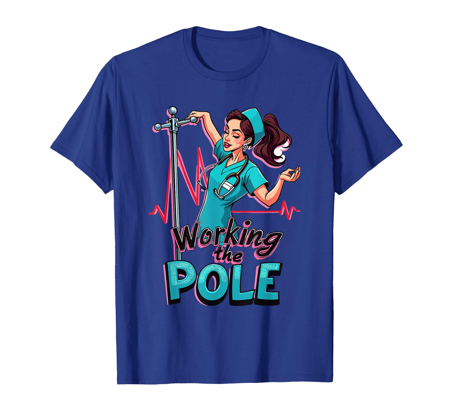 Working The Pole Nurse Pole Dance for a Nurses T-Shirt
