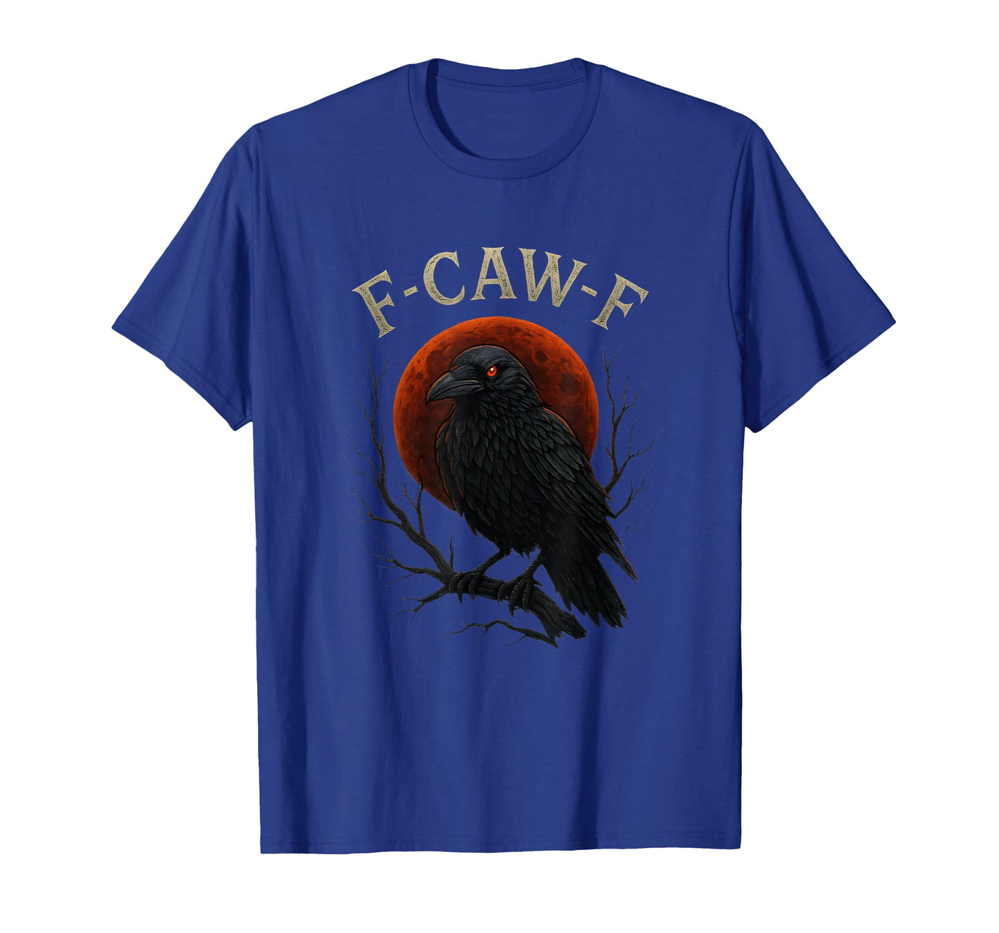 Gothic Black Crow F-Caw-F Raven Funny Red Moon Sarcastic T-Shirt
