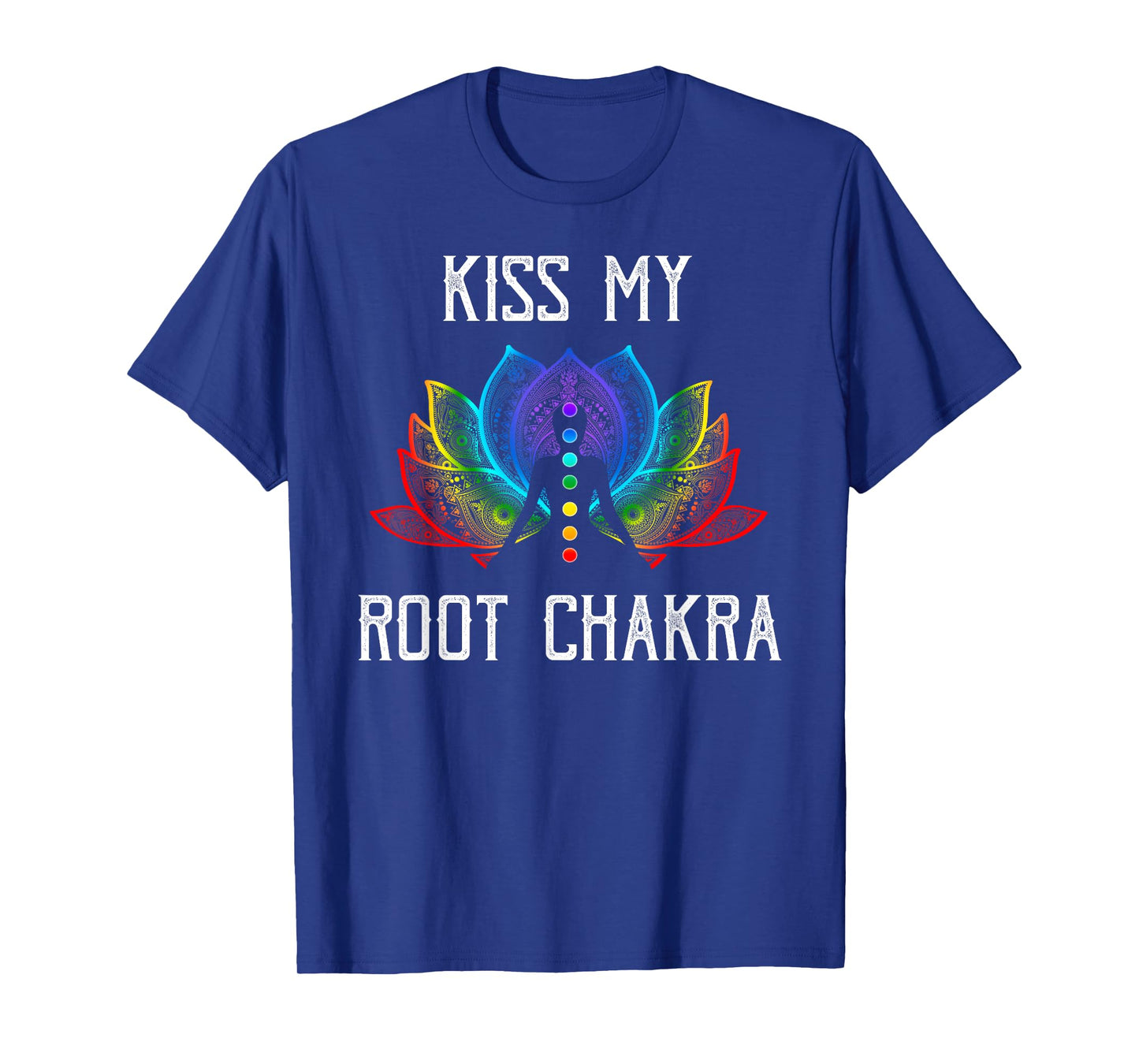 Funny Zen Yoga Lover Shirt Kiss My Root Chakra Yogi Gift