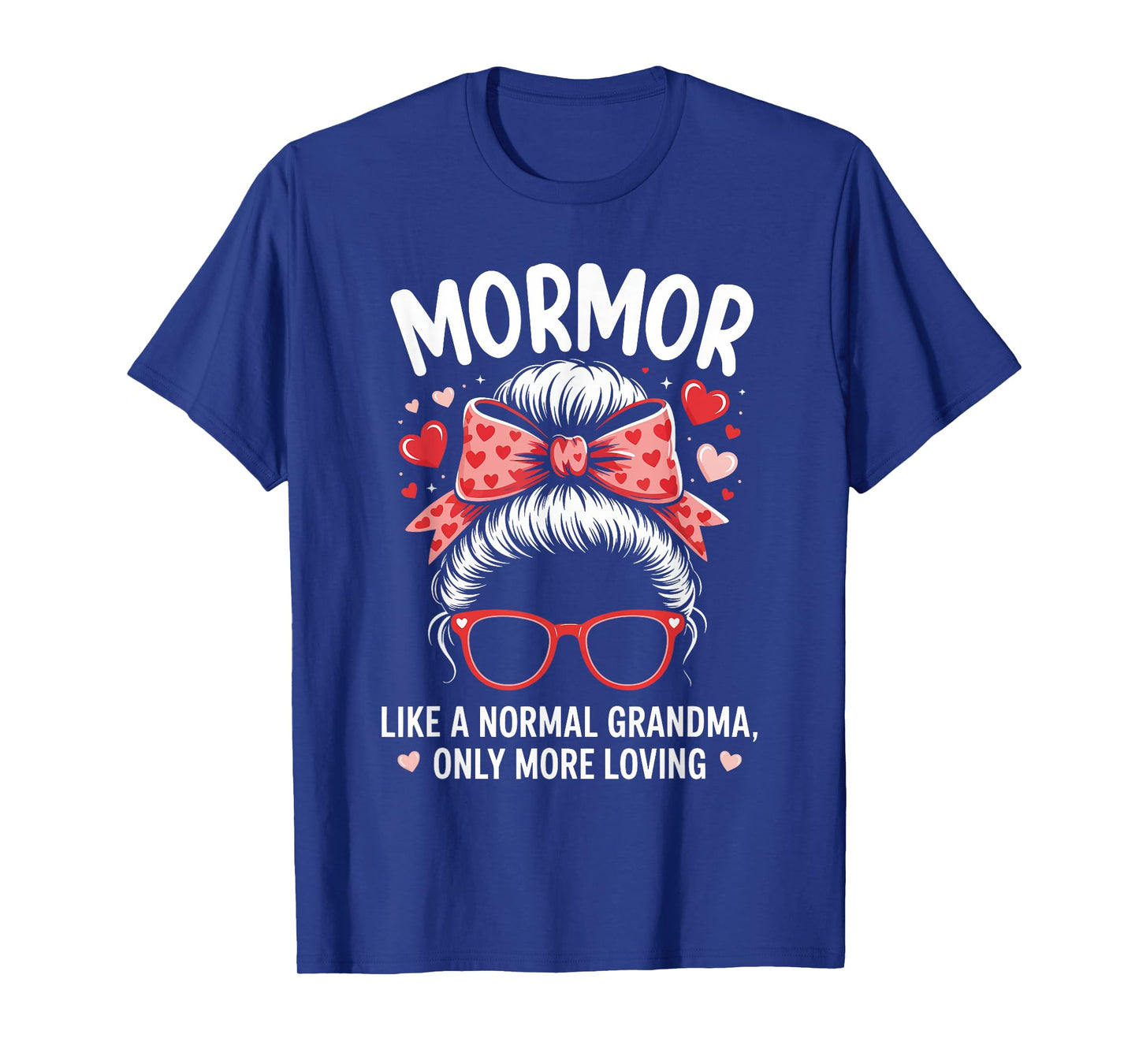 MORMOR Valentine Quote for Loving Grandma with Cute Bow T-Shirt