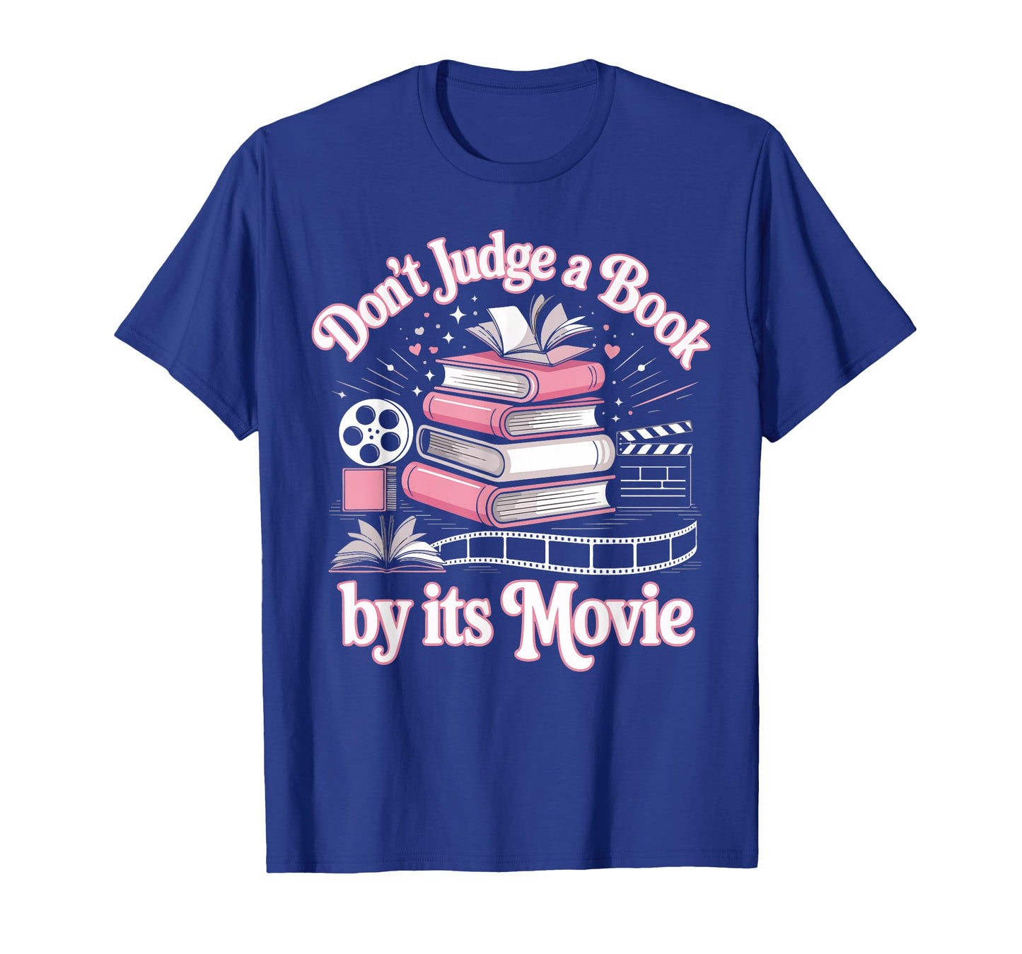 Book Reading Don't Judge A Book by Its Movie T-Shirt