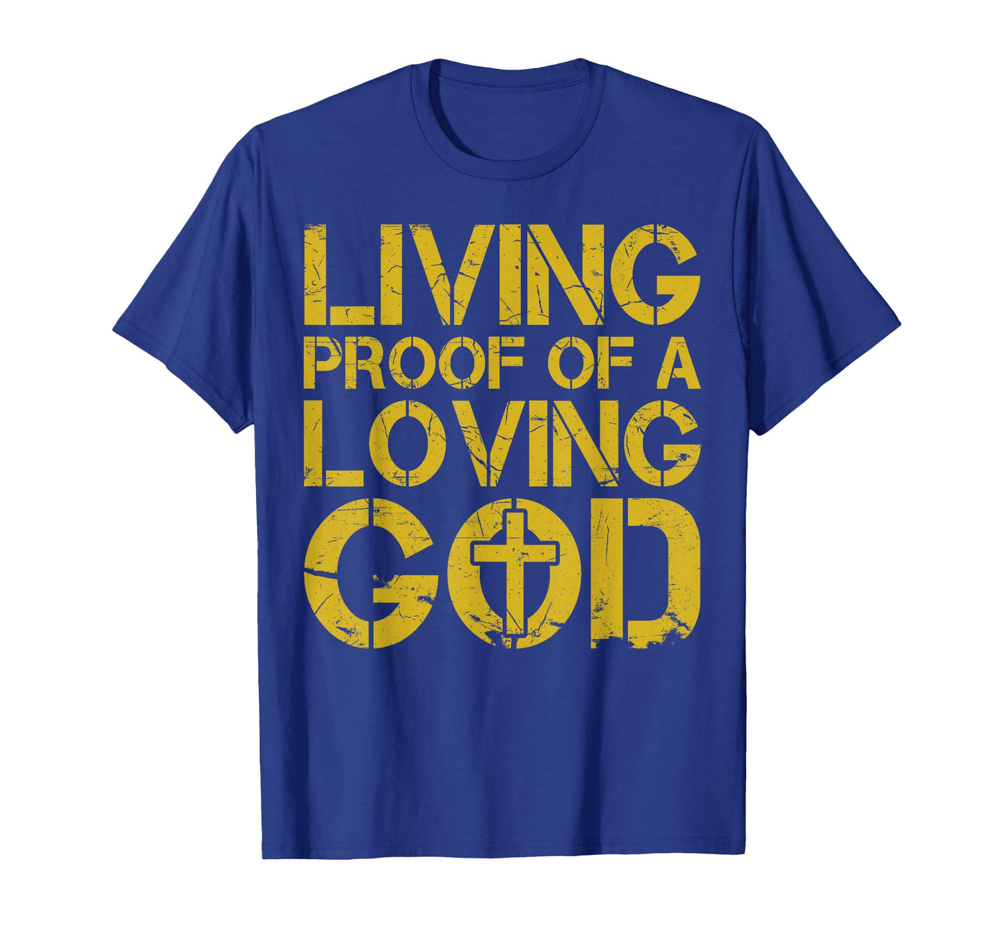 Christian Living Proof of a Loving God Jesus Men Dad Faith T-Shirt