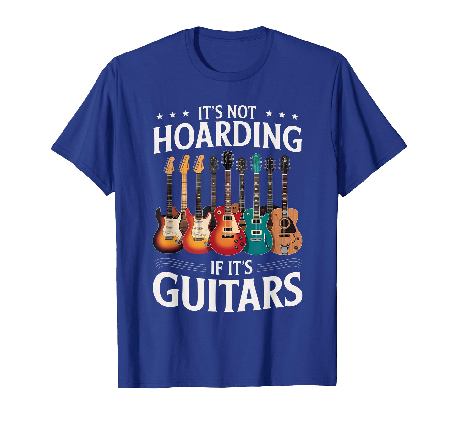 Musician Humor It’s Not Hoarding If It’s Guitars Happy Black T-Shirt