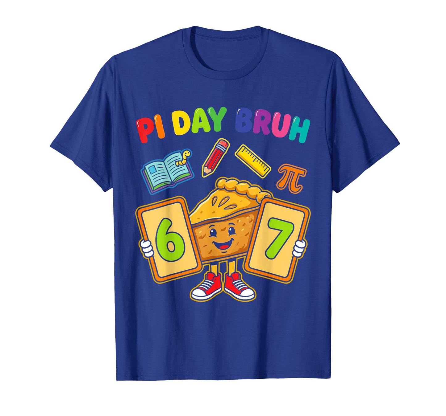 Pi Day Bruh Funny 6 7 Pie Math Teacher Kids T-Shirt