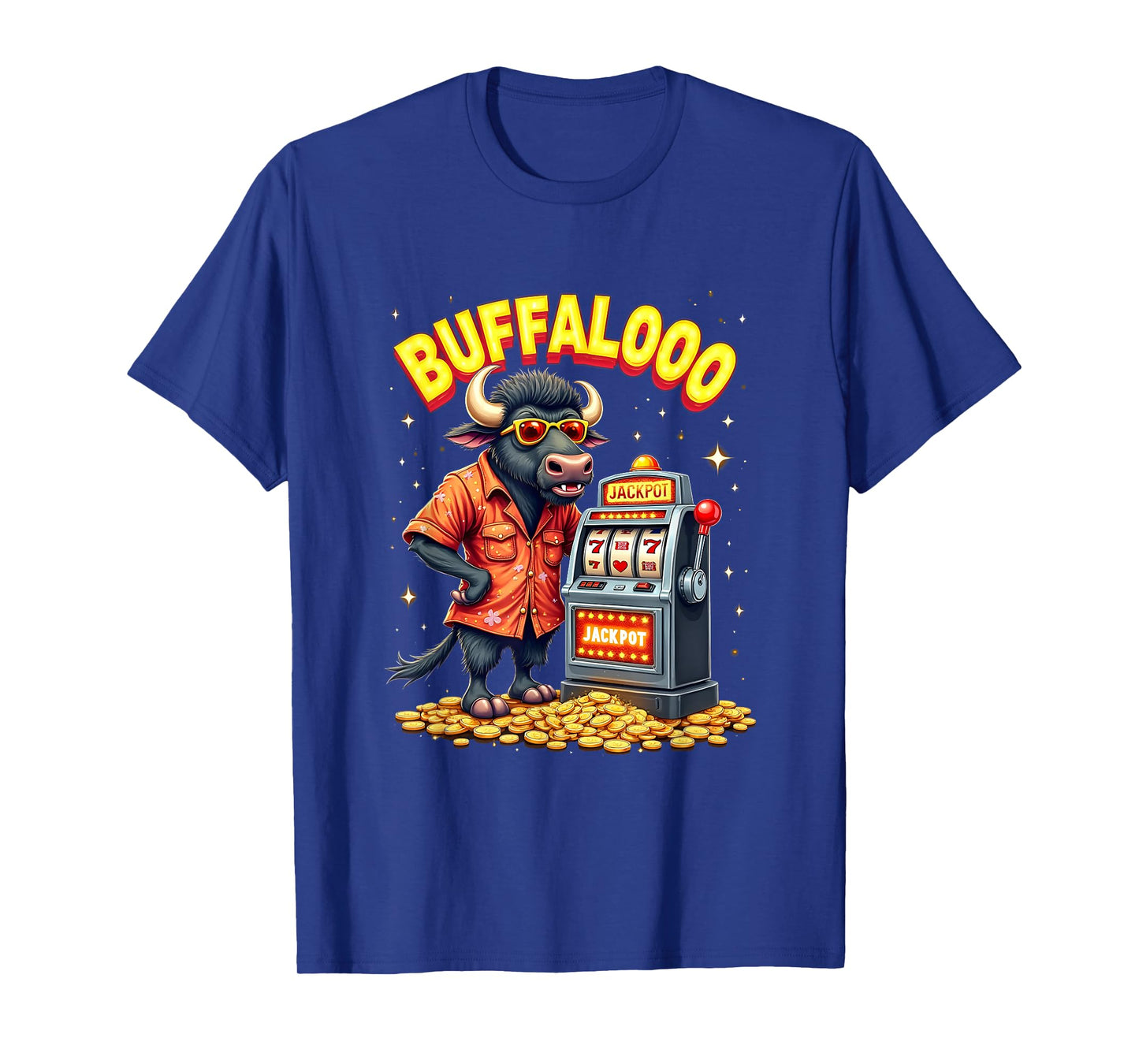 Casino Slot Machine BUFFALOOOOO Gambling Lucky Buffalo T-Shirt