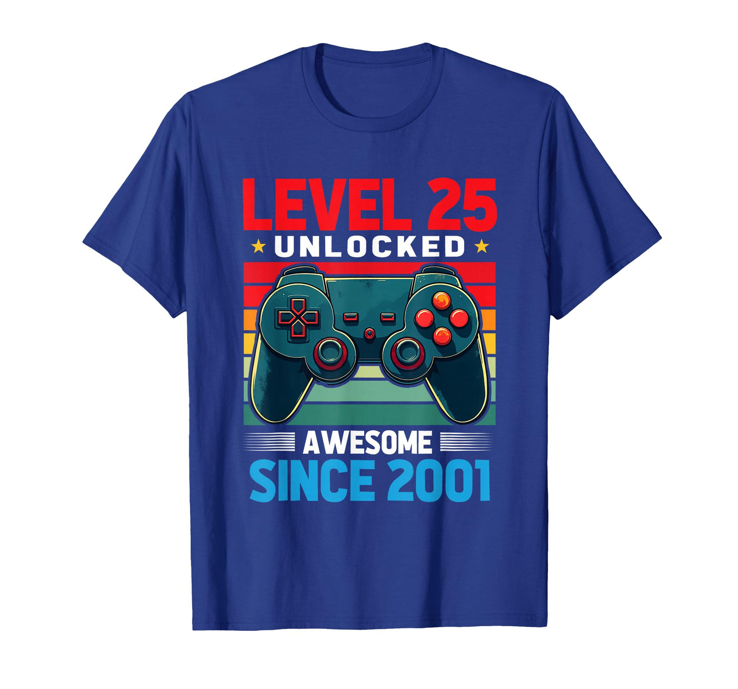 Level 25 Unlocked Awesome Since 2001 25th Birthday Gaming T-Shirt