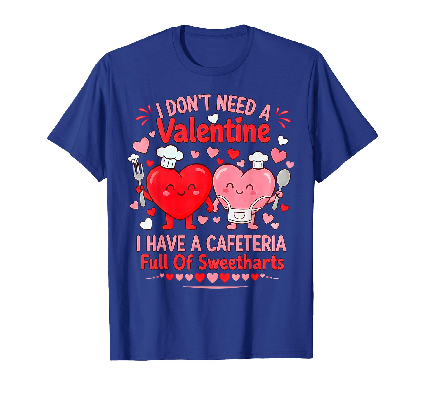 Funny Lunch Lady Valentine's Day Life School Cafeteria Lover T-Shirt