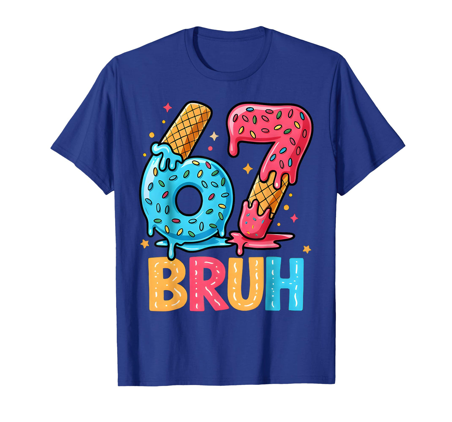 Six Seven Ice Cream Drip Cool Meme 67 Bruh Funny Number T-Shirt