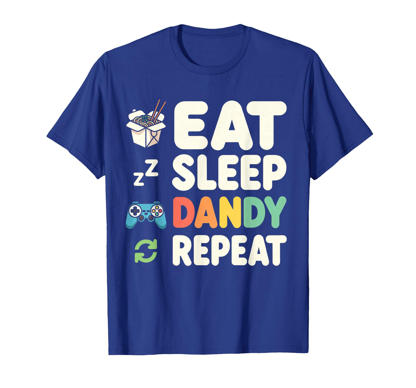 Vintage Womens Mens Kids Boys Girls Eat Sleep Dandy Repeat T-Shirt