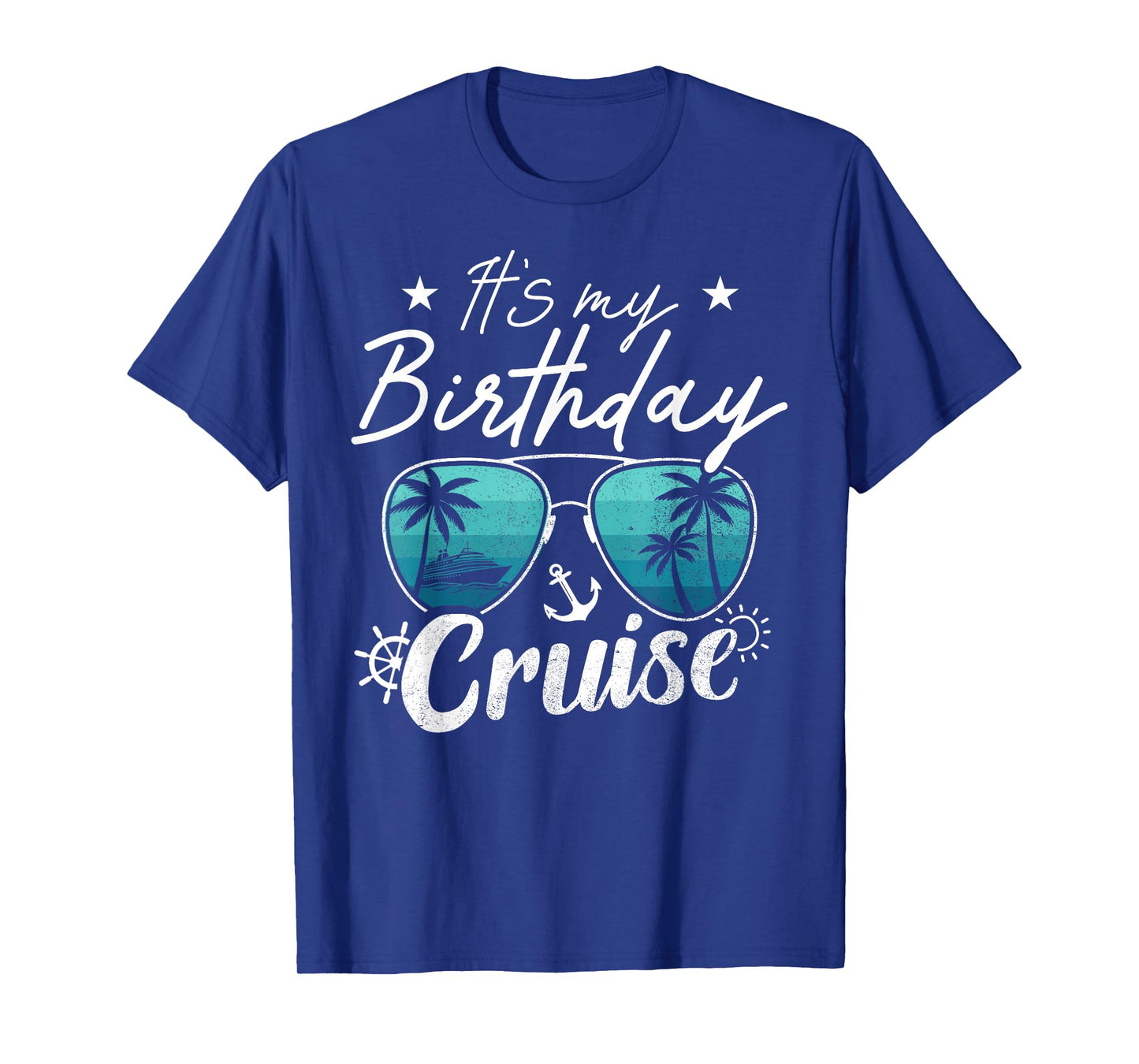 Its My Birthday Cruise T-Shirt