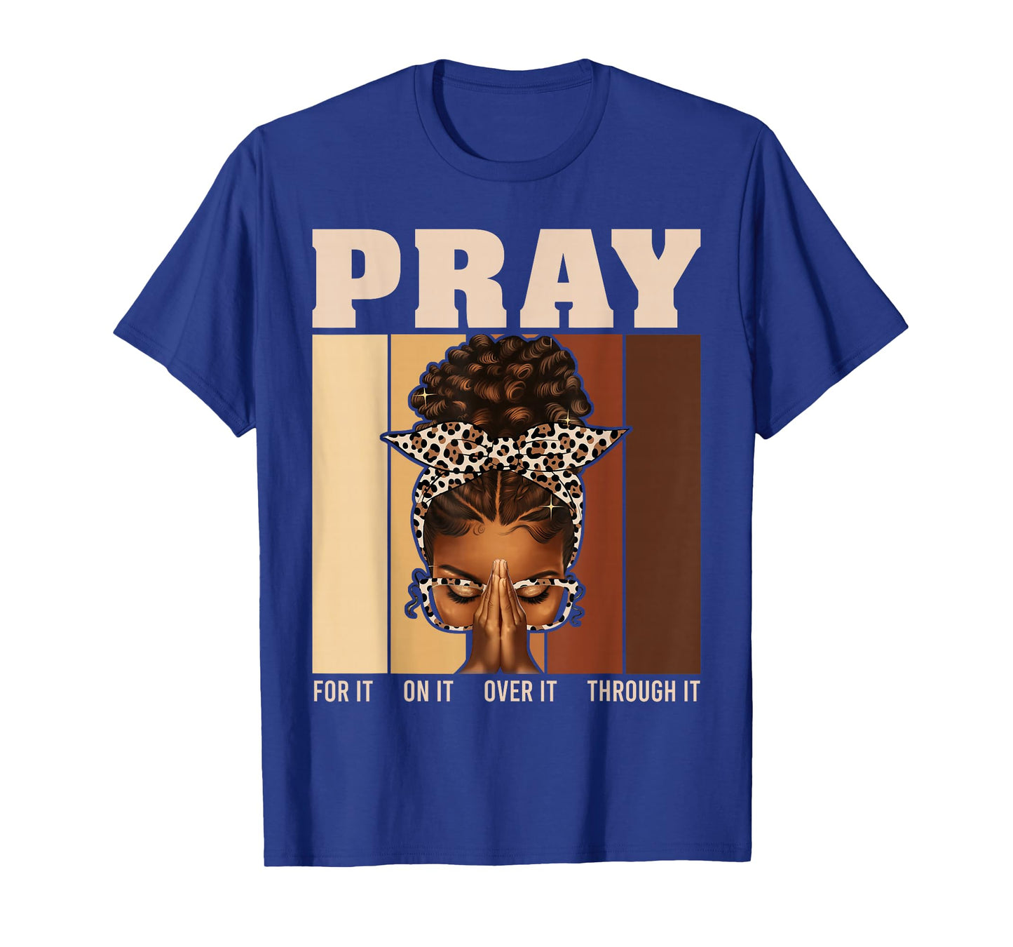 Pray On It Pray Over It Black Woman Afro Christian Sayings T-Shirt