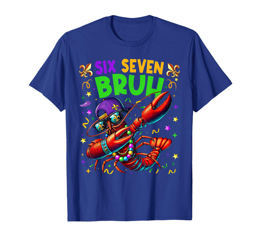 Six Seven Bruh Mardi Gras Dabbing Crawfish Men Women Kid T-Shirt