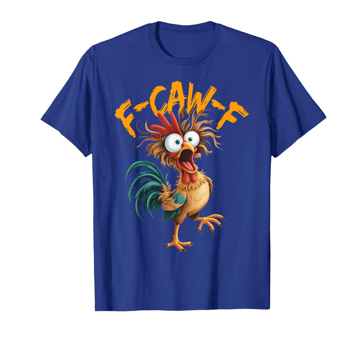 F Caw F Rooster Funny Bird Chicken Whisperer Fawk Men Women T-Shirt