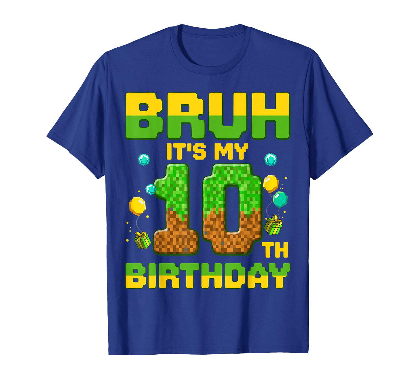 Bruh It's My 10th Birthday Birthday Boy Gamers Pixel Number T-Shirt