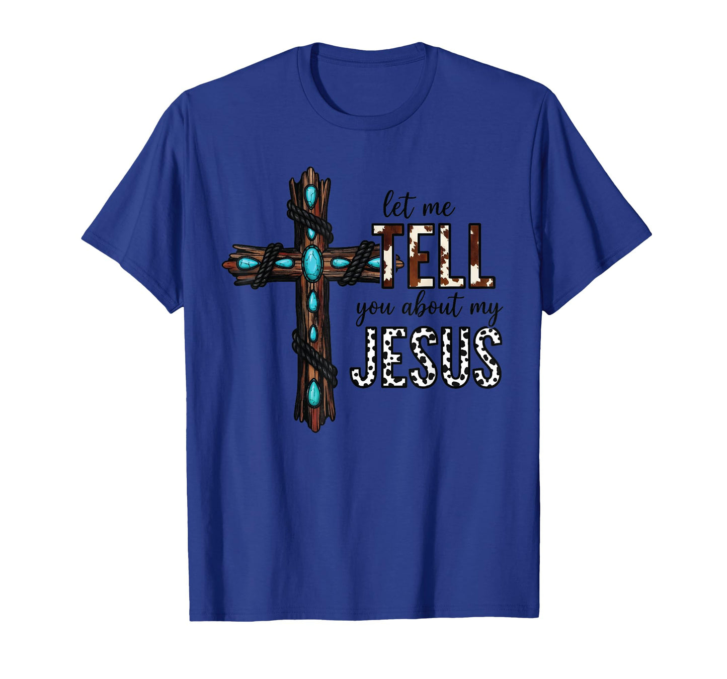 Let Me Tell You About My Jesus Christian Religious Bible God T-Shirt