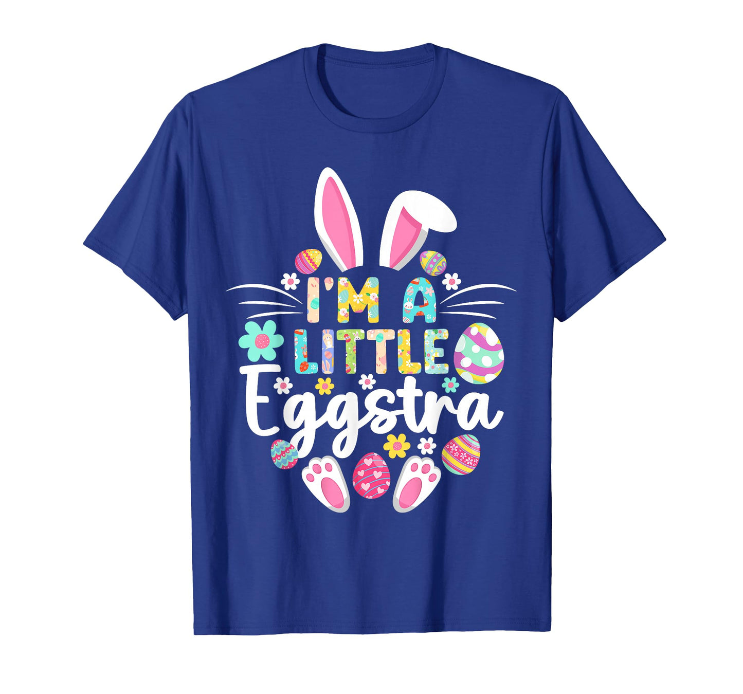 I’m A Little Eggstra Funny Easter Day Family Matching T-Shirt
