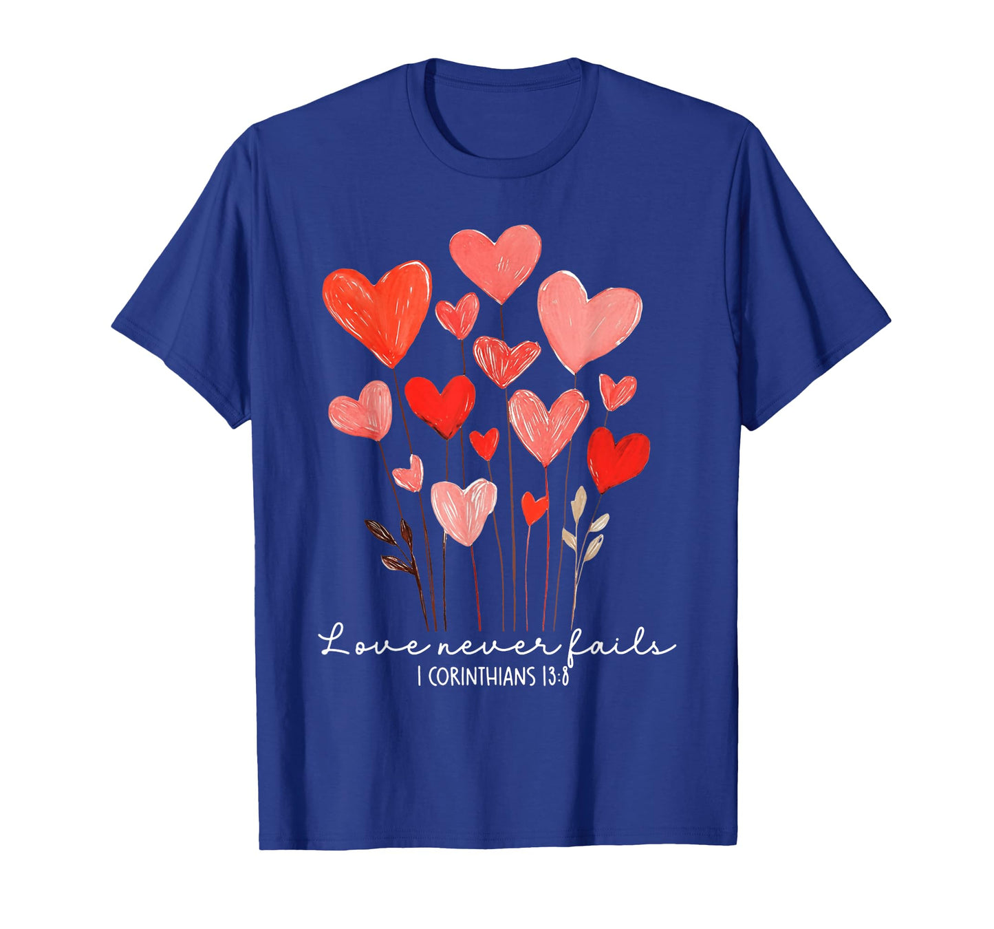 Love Never Fails Heart Christian Valentines Day T-Shirt