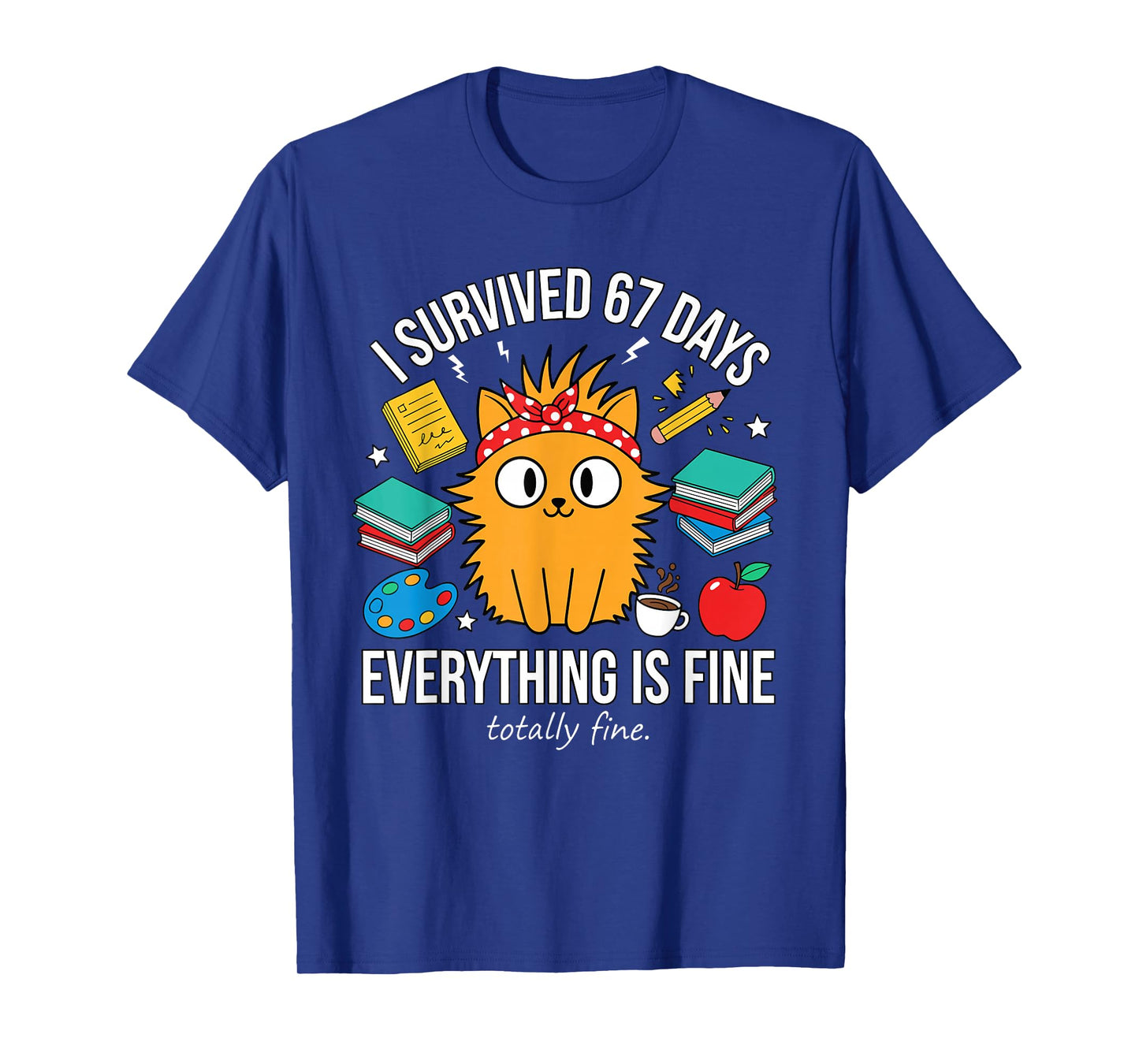 I Survived 67 Days of School Funny Cat Meme Teacher Student T-Shirt