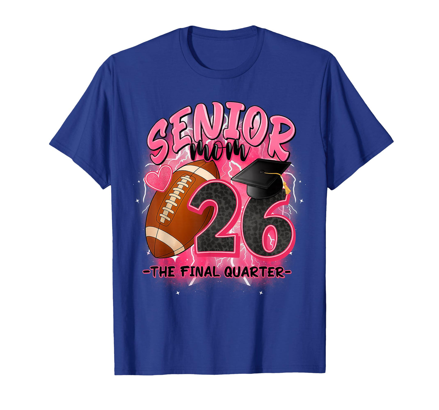 Senior Mom 2026 Final Quarter Football Theme T-Shirt