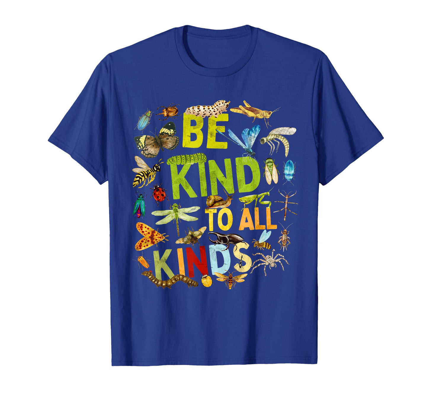 Be Kind to All Kinds Bugs Entomology Insect Collector T-Shirt