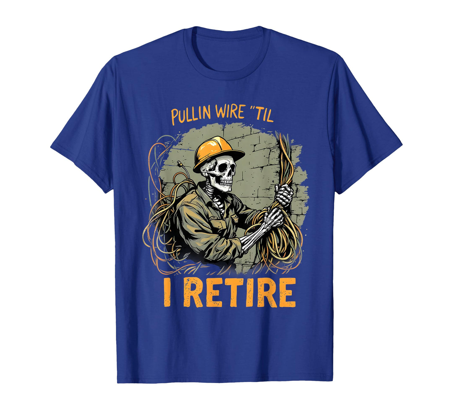 Pullin Wire Til I Retire Skeleton Retro Electrician Vintage T-Shirt