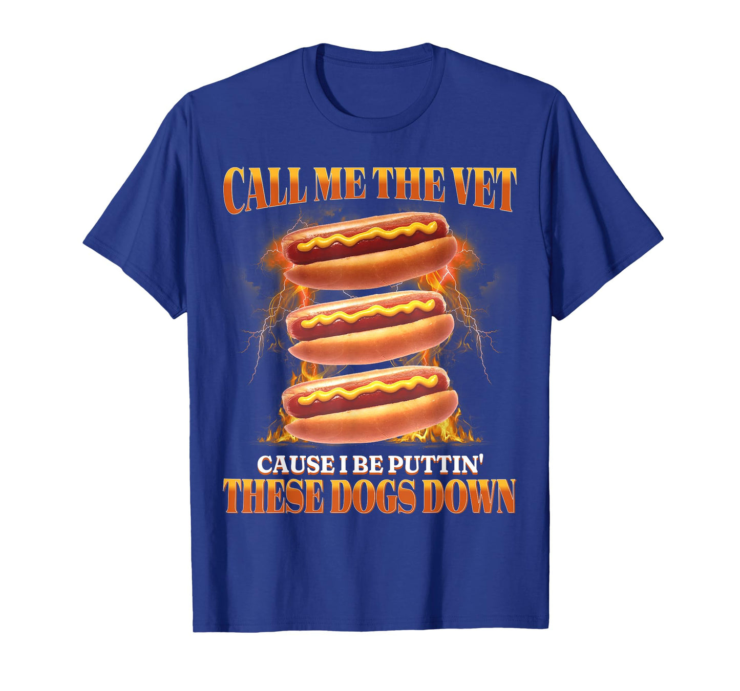 Call Me The Vet Cause I Be Puttin' These Dogs Down Funny T-Shirt