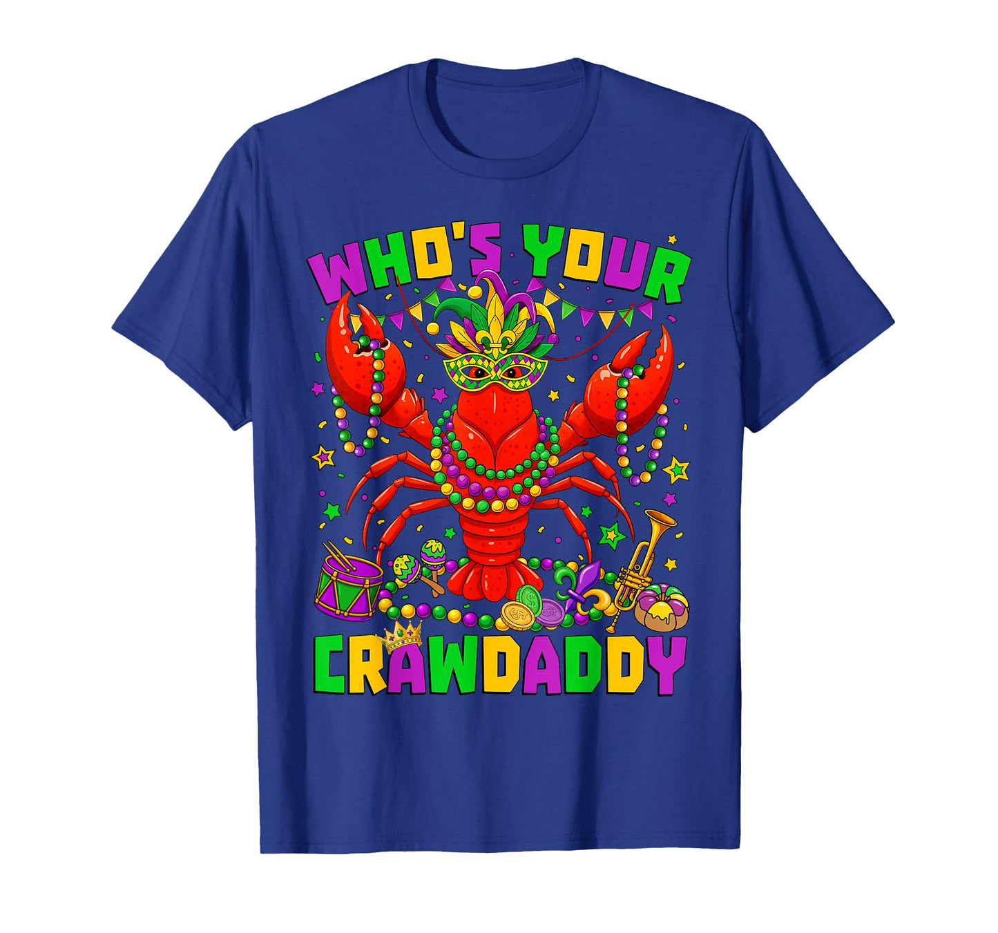 Whos Your Crawdaddy Crawfish Jester Beads Funny Mardi Gras T-Shirt