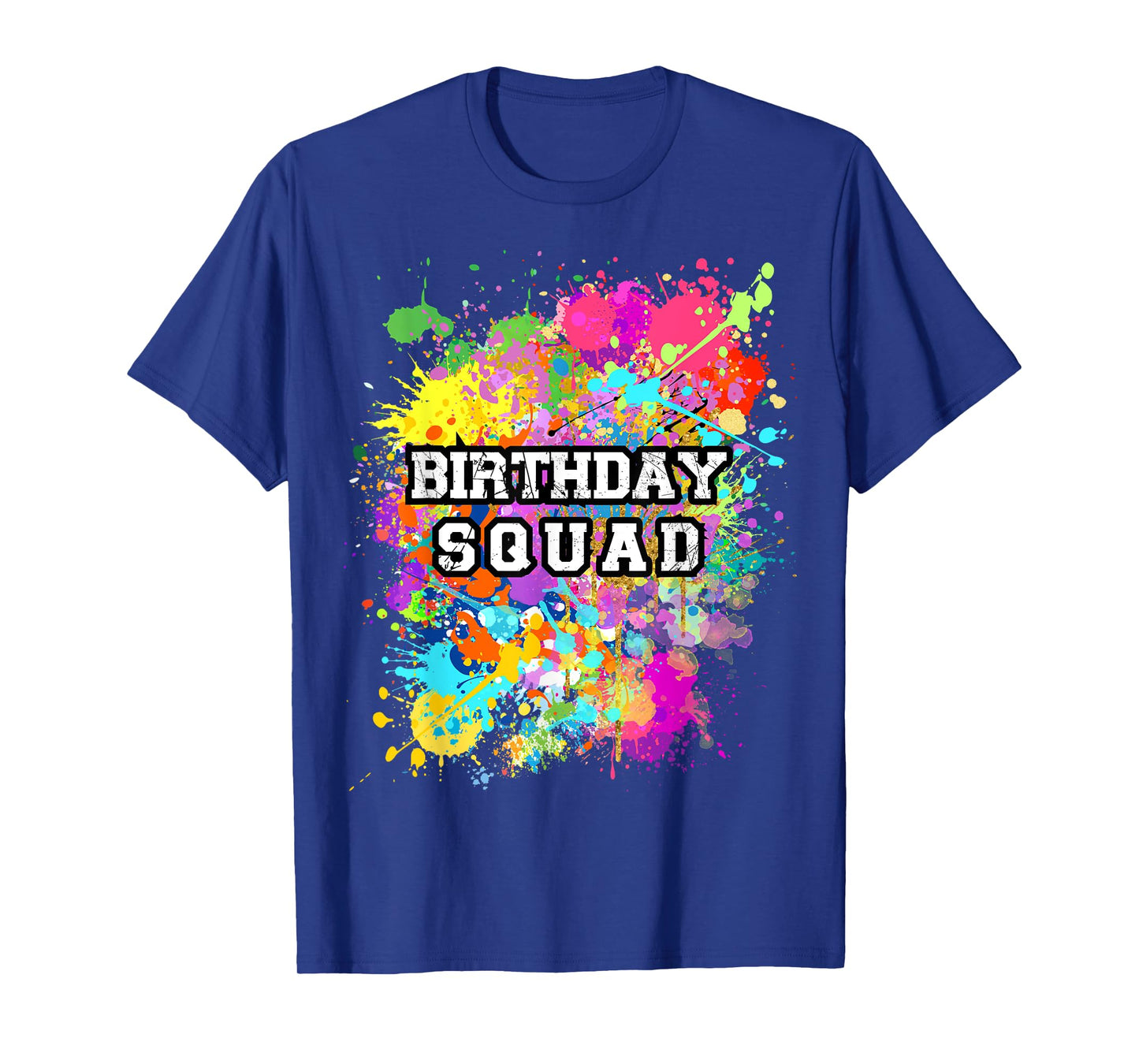 Birthday Squad Paint splashes Party Matching Paint Birthday T-Shirt