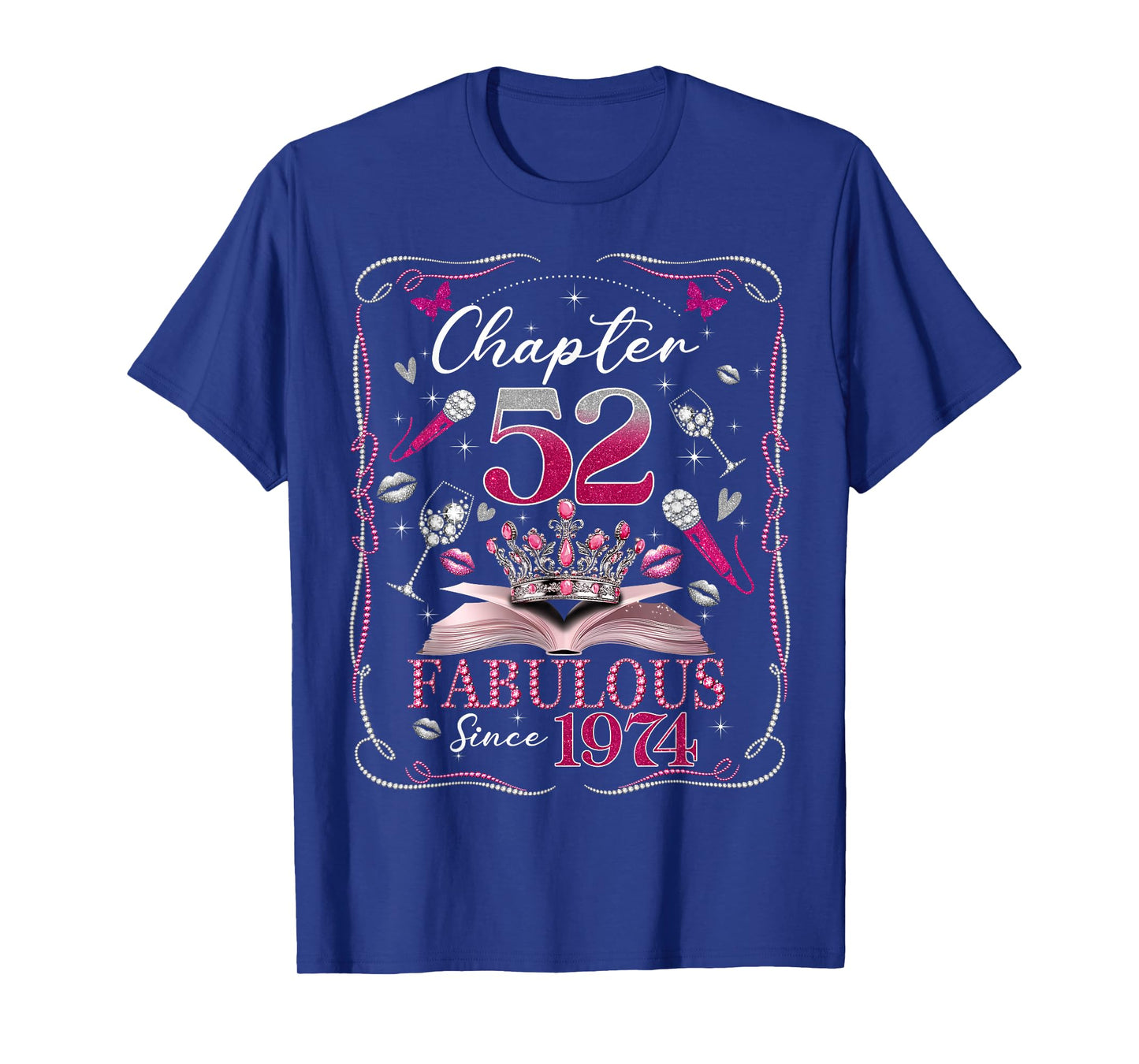 52nd Birthday Queen Chapter 52 Fabulous Since 1974 Women T-Shirt