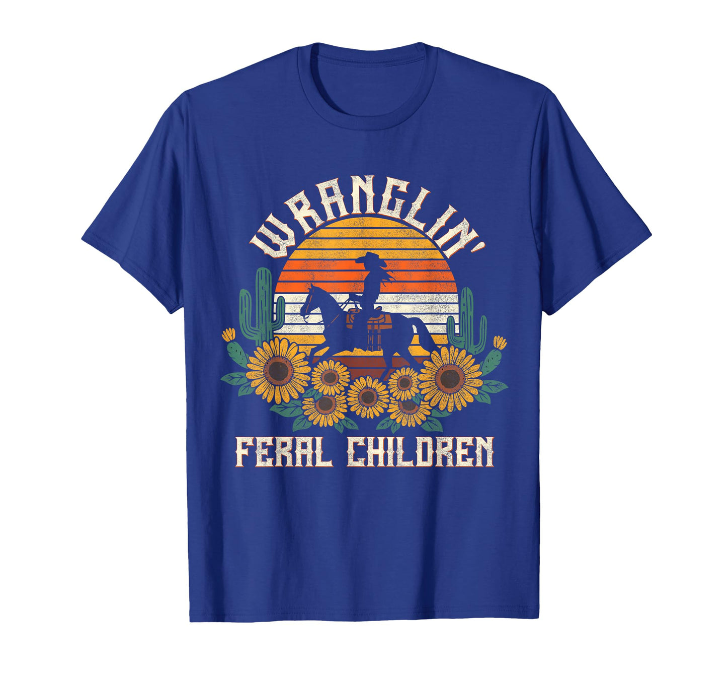 Wranglin Feral Children Retro Cowgirl 90s Western Funny Mom T-Shirt