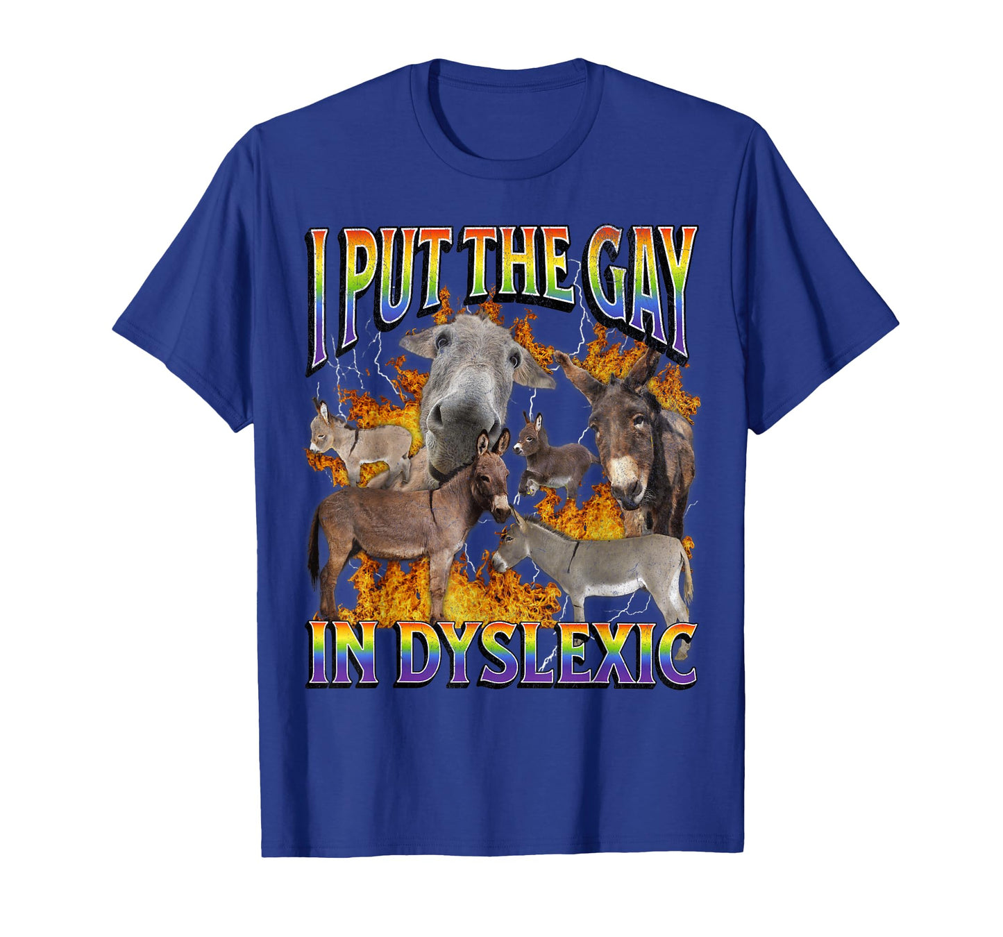 I Put The Gay In Dyslexic Funny Donkey Meme Bootleg Graphic T-Shirt