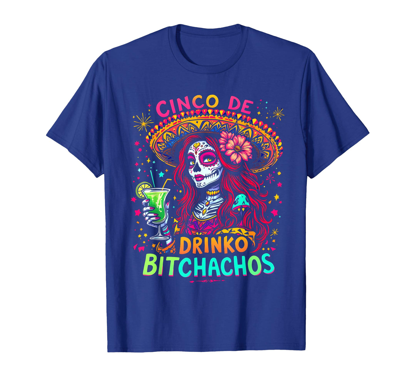Cinco De Mayo Funny Mexican Party Cinco De Drinko Bitchachos T-Shirt