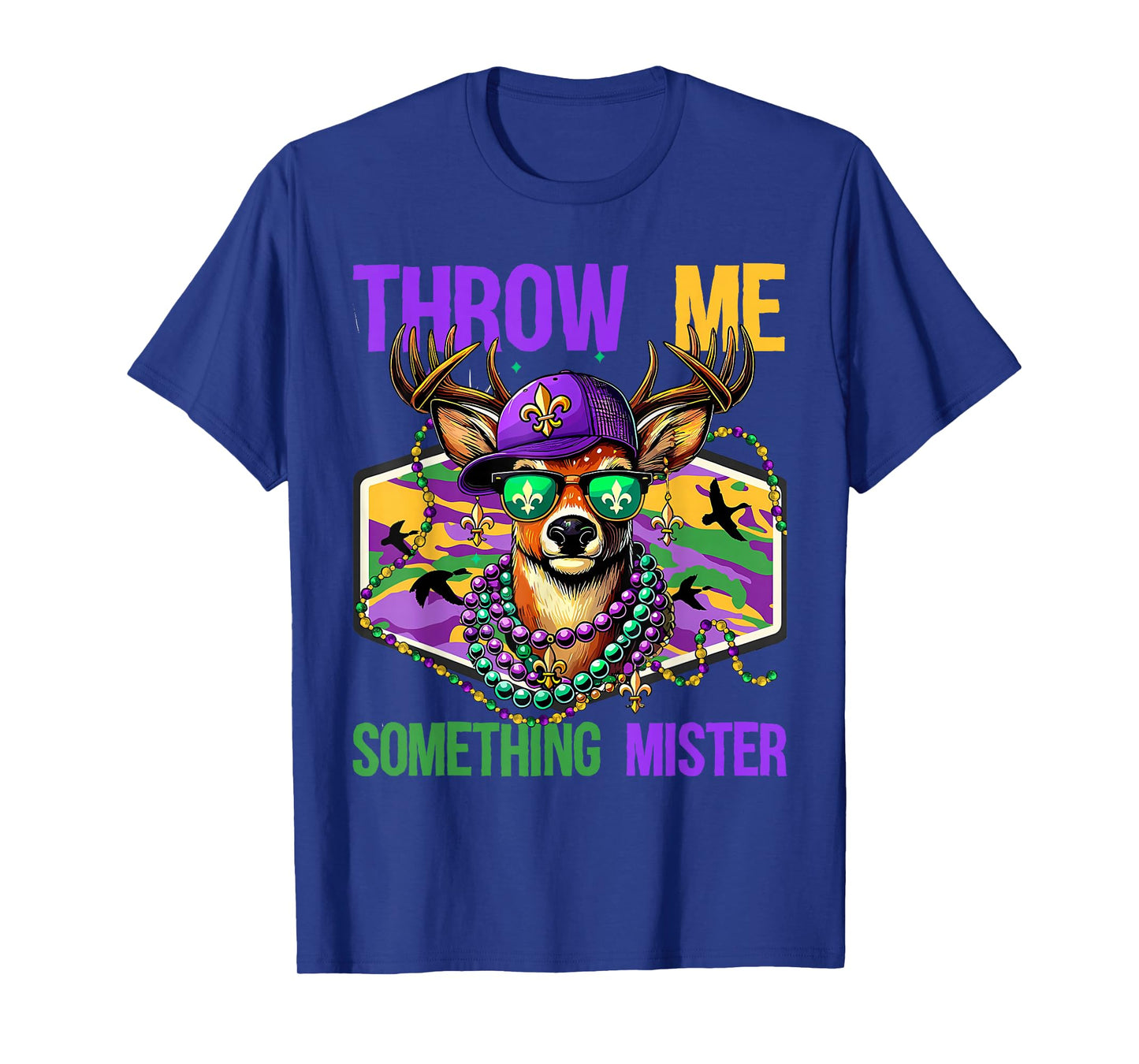 Throw Me Something Mister Mardi Gras Deer Hunting Lover Camo T-Shirt