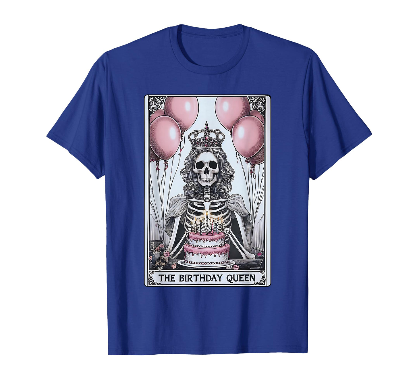 Birthday Queen Tarot Card Cute Gothic Skeleton Women Girls T-Shirt