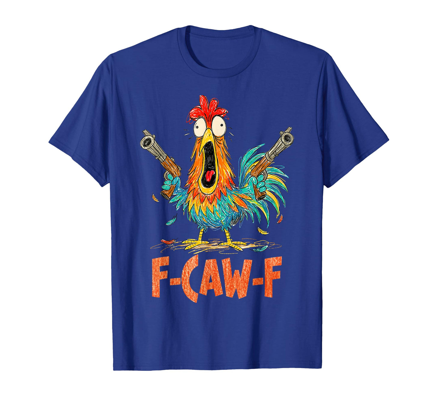 F-Caw-F Rooster Funny Bird FCAW-F Chicken Whisperer Fawk Off T-Shirt