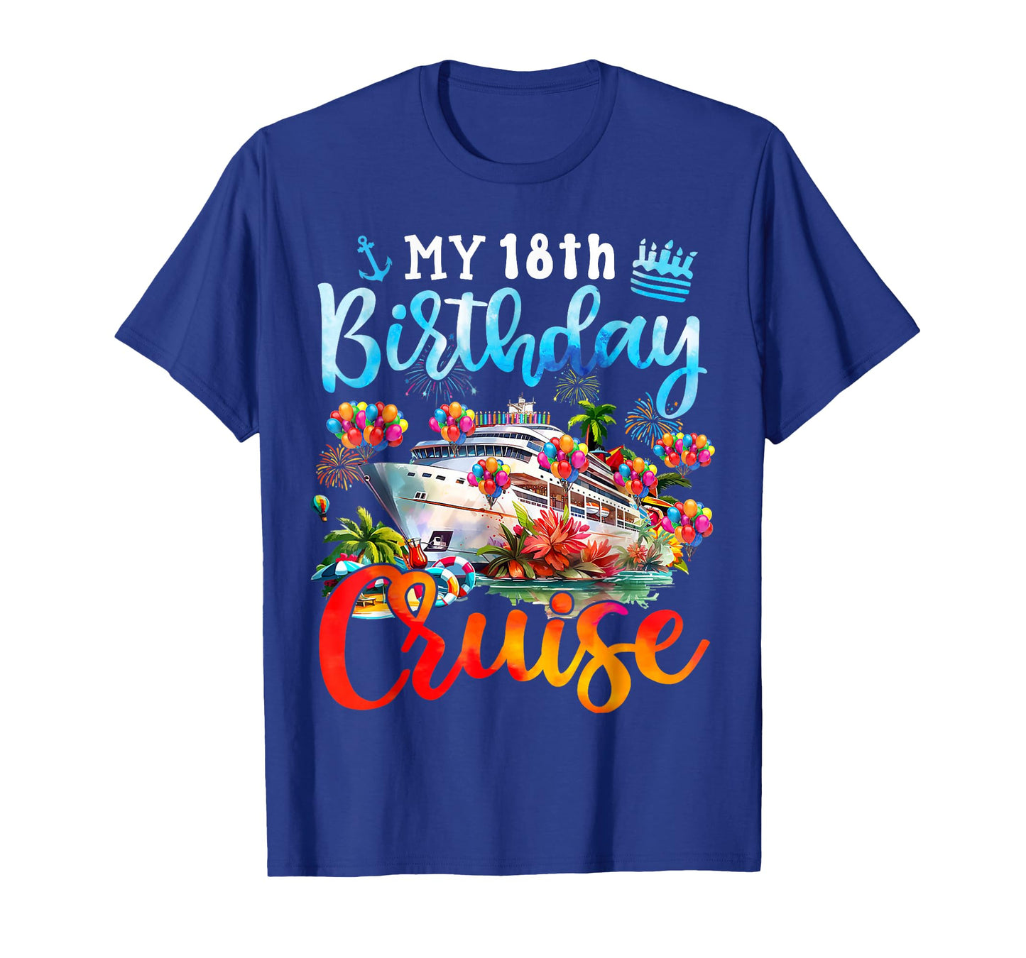 18th Birthday Cruise My 18 Year Old Cruising Into Birthday T-Shirt