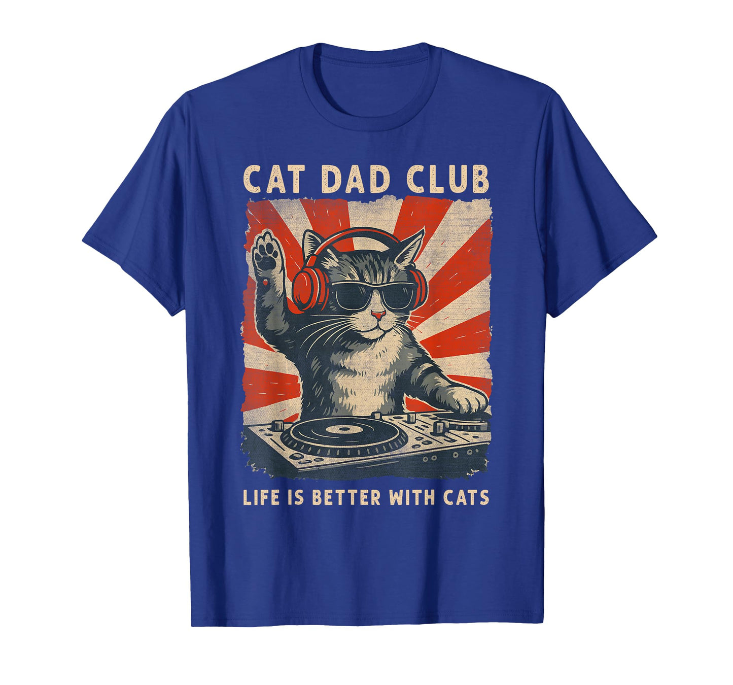 Cat Dad Club, Life is Better with Cats, Cat Dad Funny Cat T-Shirt