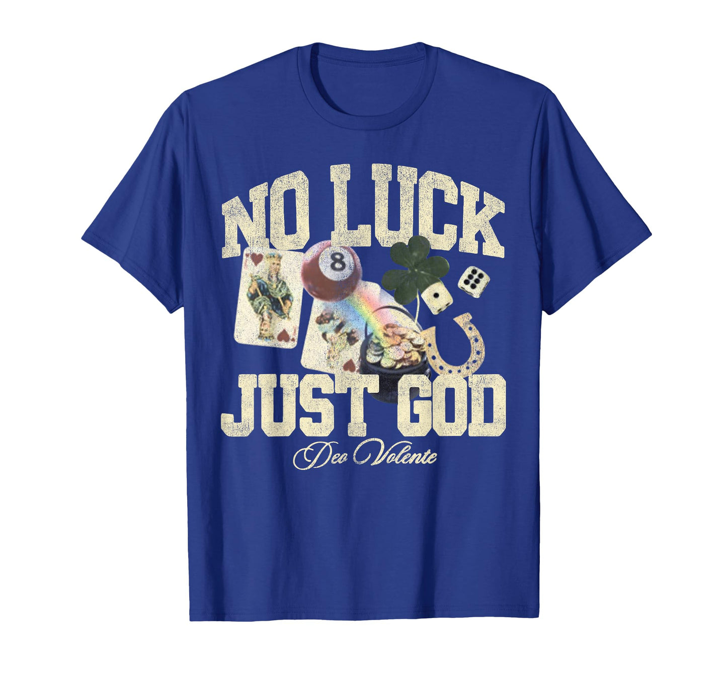 Christians Lucky No Luck Just God Jesus T-Shirt